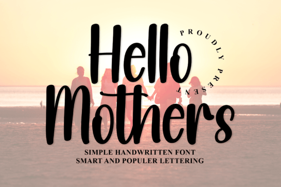 Hello Mothers Typeface for Digital Design